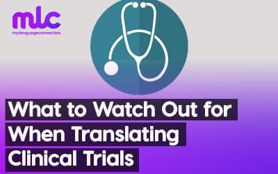 What to Watch Out for When Translating Clinical Trials