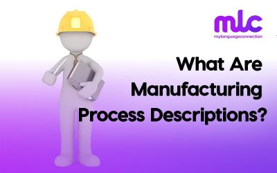 What Are Manufacturing Process Descriptions?